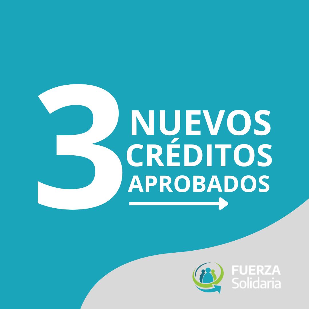 TRES NUEVOS CRÉDITOS APROBADOS